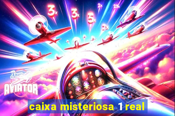 caixa misteriosa 1 real