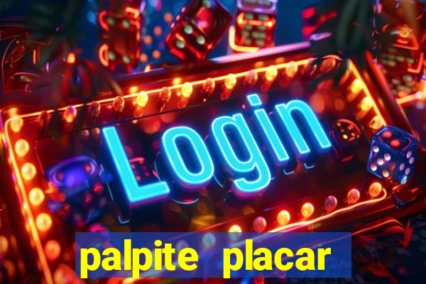 palpite placar exato de hoje