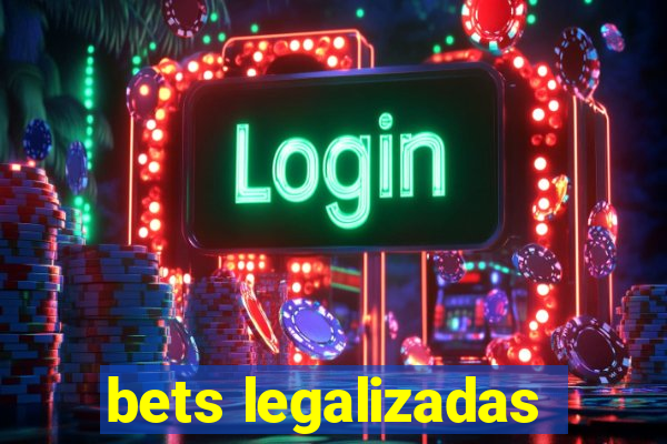 bets legalizadas