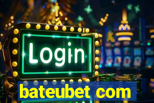 bateubet com