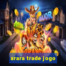 arara trade jogo