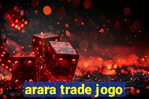 arara trade jogo