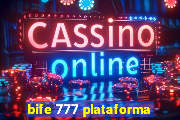 bife 777 plataforma