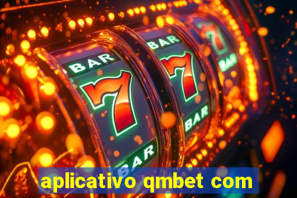 aplicativo qmbet com