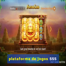 plataforma de jogos 555