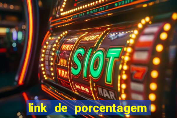 link de porcentagem dos jogos slots