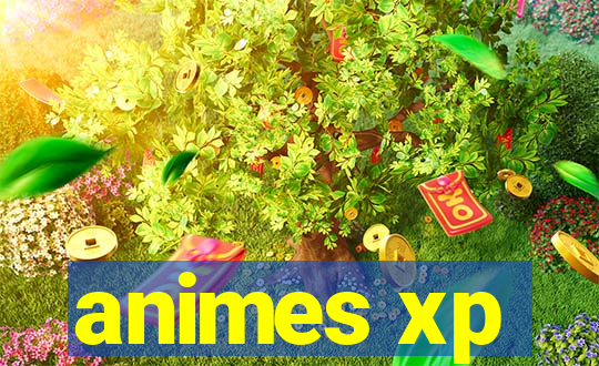 animes xp