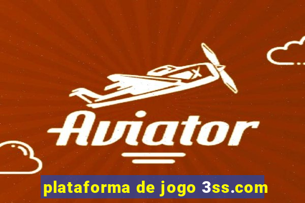 plataforma de jogo 3ss.com