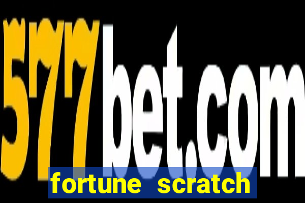 fortune scratch life paga mesmo