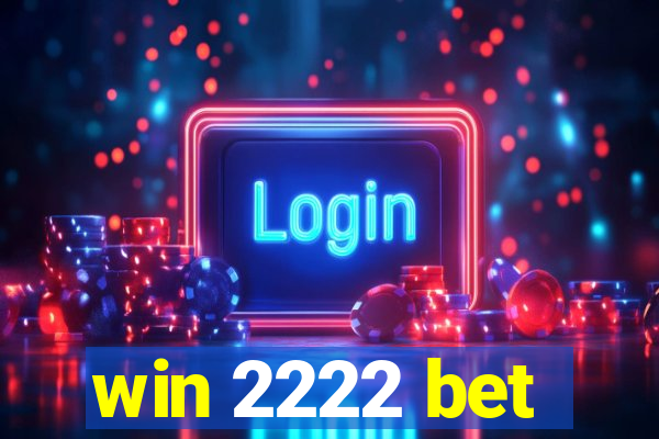 win 2222 bet