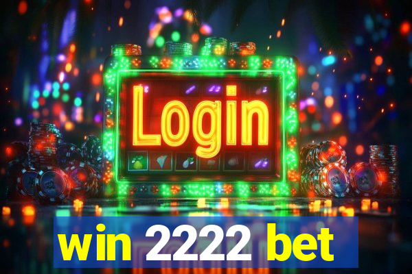 win 2222 bet