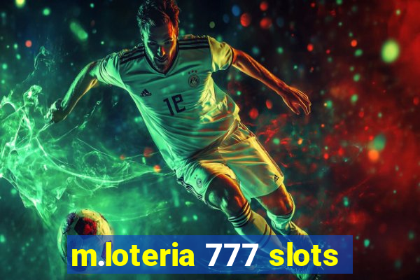 m.loteria 777 slots