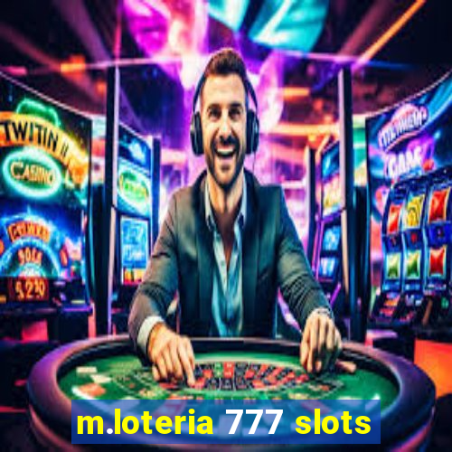 m.loteria 777 slots