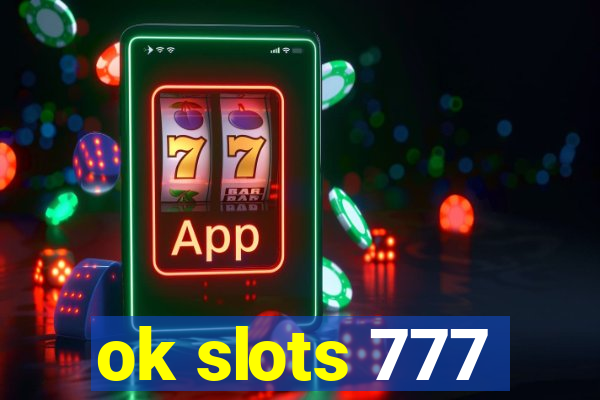 ok slots 777