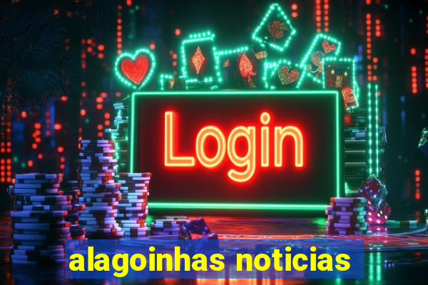 alagoinhas noticias