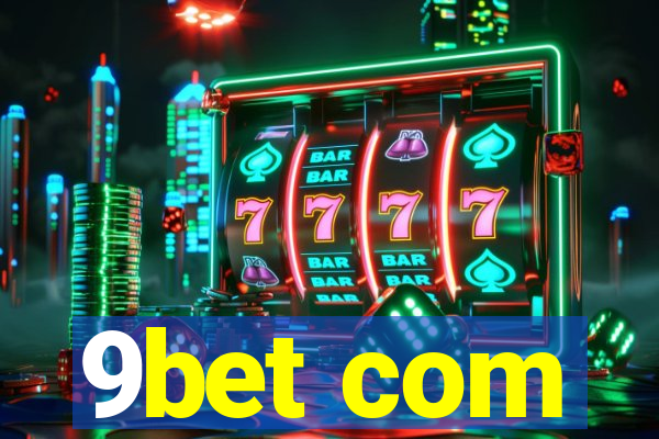 9bet com