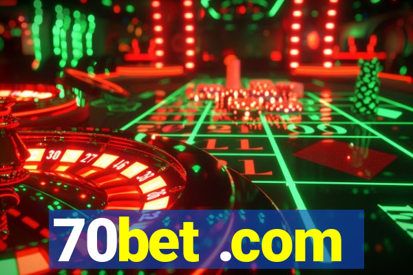 70bet .com