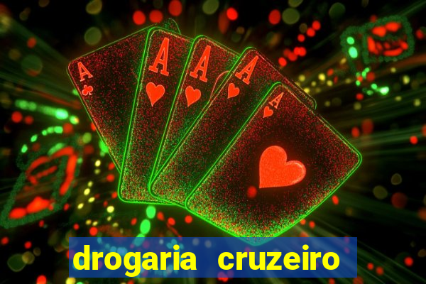 drogaria cruzeiro do sul