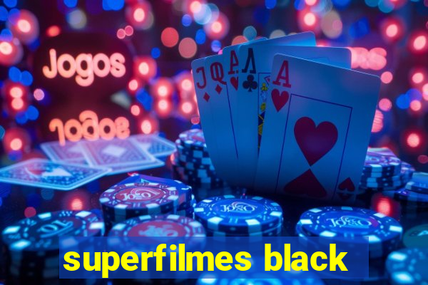 superfilmes black