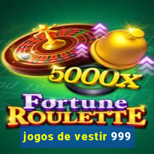 jogos de vestir 999