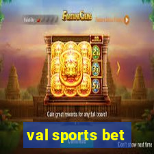 val sports bet