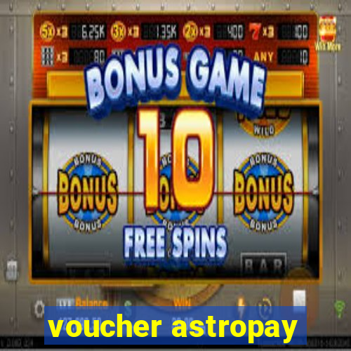 voucher astropay