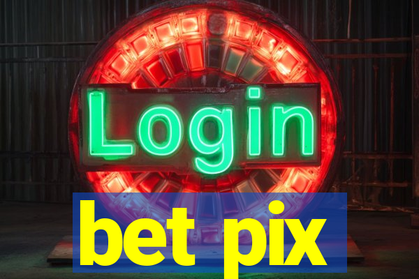 bet pix