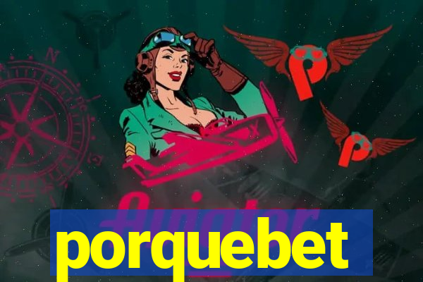 porquebet