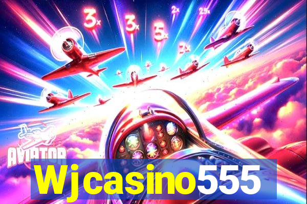 Wjcasino555