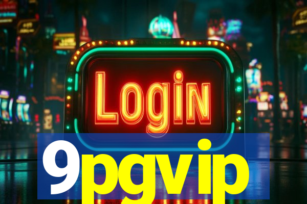 9pgvip