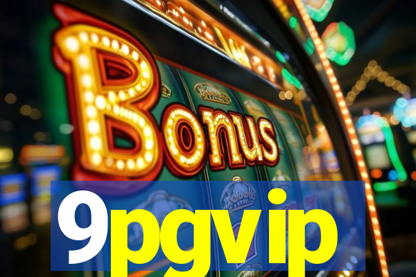 9pgvip