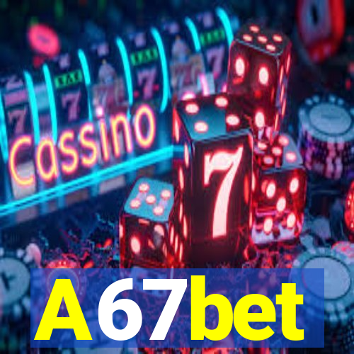 A67bet