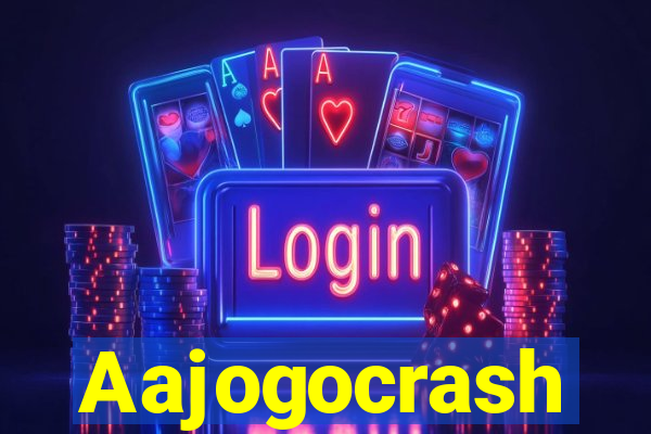 Aajogocrash