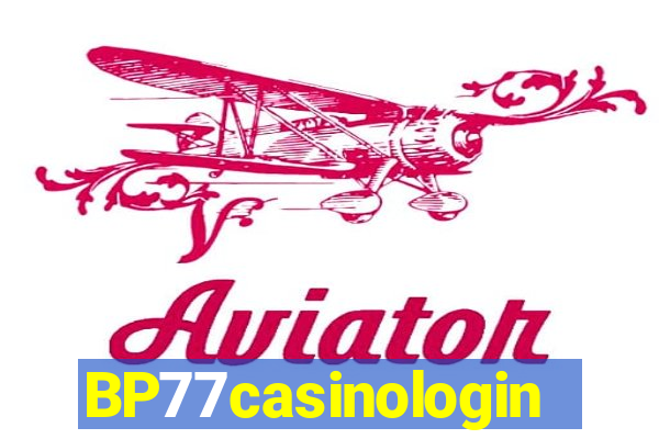 BP77casinologin