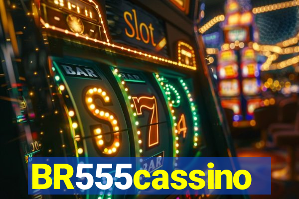 BR555cassino