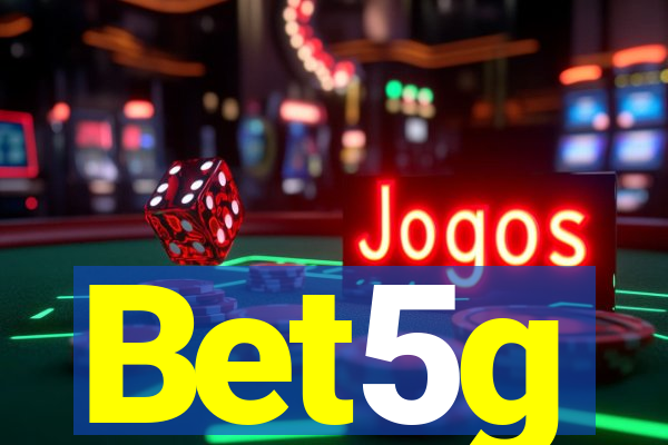 Bet5g