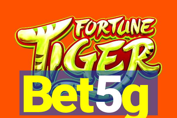 Bet5g