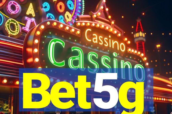 Bet5g