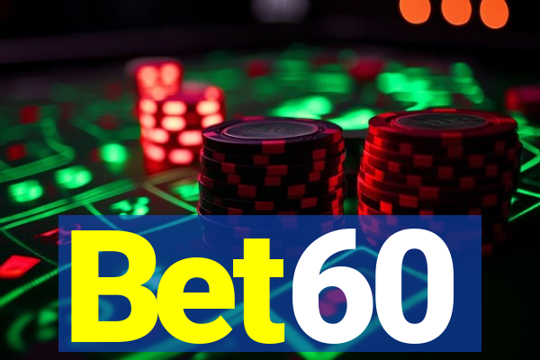 Bet60