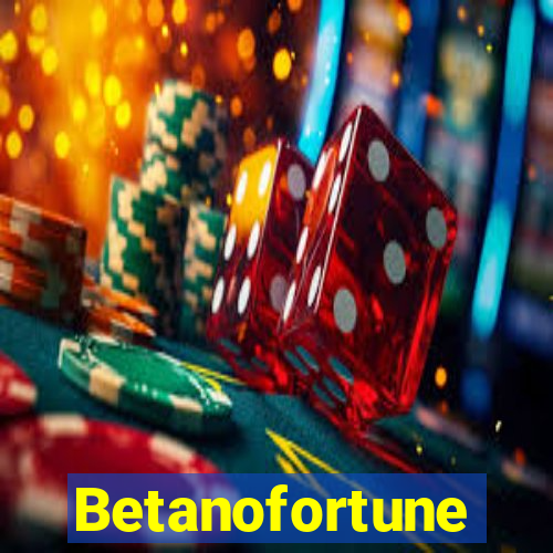 Betanofortune