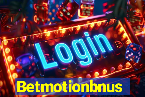 Betmotionbnus