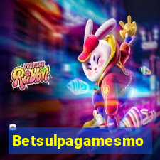 Betsulpagamesmo