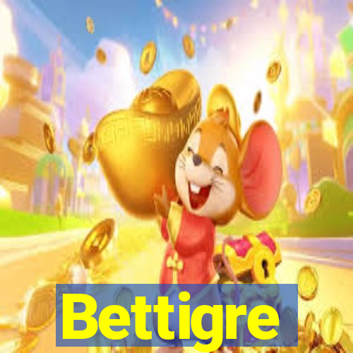 Bettigre