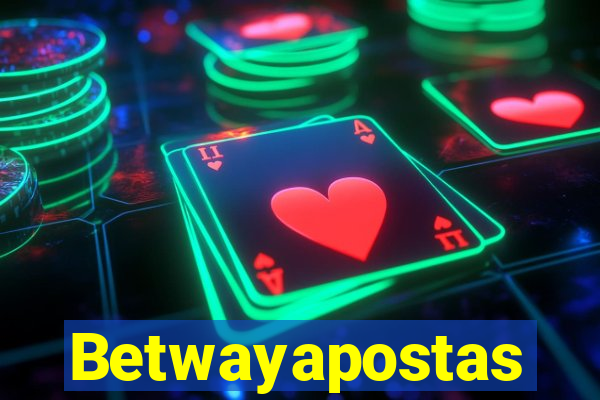 Betwayapostas