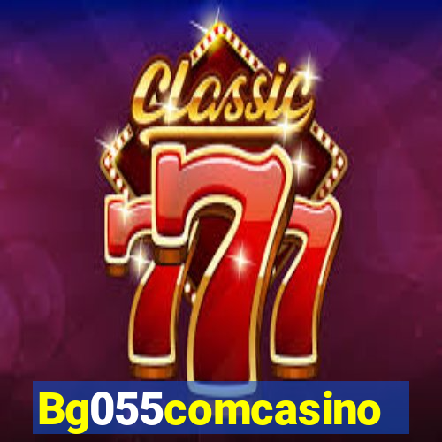 Bg055comcasino