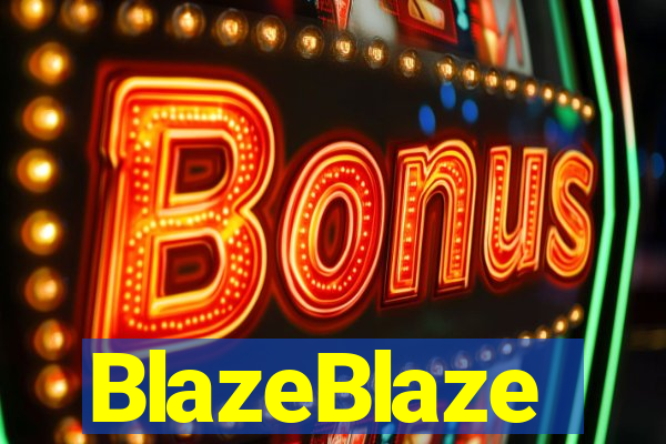 BlazeBlaze