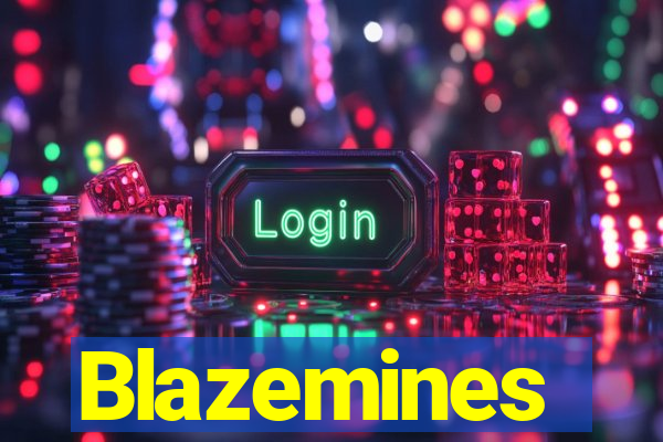 Blazemines