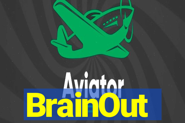 BrainOut