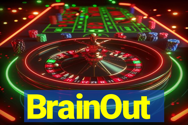 BrainOut