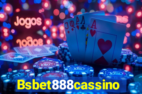 Bsbet888cassino